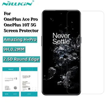 NILLKIN Для OnePlus 10T 5G Galss Amazing H + Pro Защитная пленка Из Прозрачного Закаленного Стекла Для Телефона OnePlus Ace Pro Screen Protector